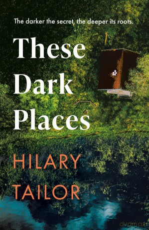These Dark Places - Hilary Tailor [KSIĄŻKA]