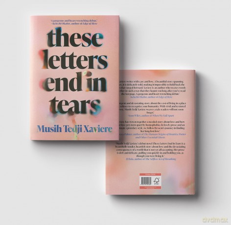 These Letters End in Tears: Shortlisted for the 2025 British Book Awards Debut Fiction Book of the Year - Musih Tedji Xaviere [KSIĄŻKA]