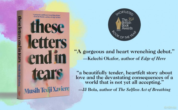 These Letters End in Tears: Shortlisted for the 2025 British Book Awards Debut Fiction Book of the Year - Musih Tedji Xaviere [KSIĄŻKA]