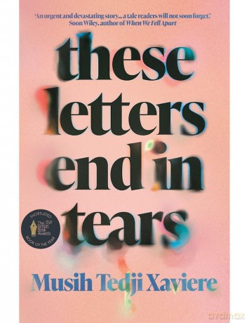 These Letters End in Tears: Shortlisted for the 2025 British Book Awards Debut Fiction Book of the Year - Musih Tedji Xaviere [KSIĄŻKA]