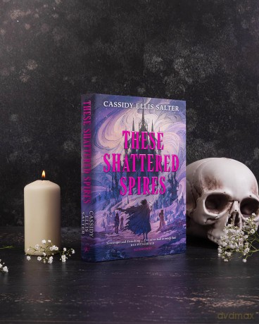 These Shattered Spires: A queer, gothic fantasy YA, perfect for fans of The Atlas Six and Gideon the Ninth (Wyrdos) - Cassidy E Salter [KSIĄŻKA]