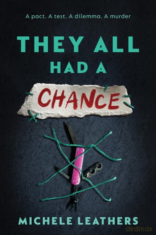 They All Had a Chance: The Fourth in a Riveting Young Adult Thriller Series (They All Had a Reason Book 4) - Michele Leathers [KSIĄŻKA]