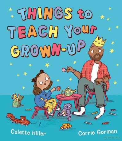 Things to Teach Your Grown-up - Colette Hiller [KSIĄŻKA]