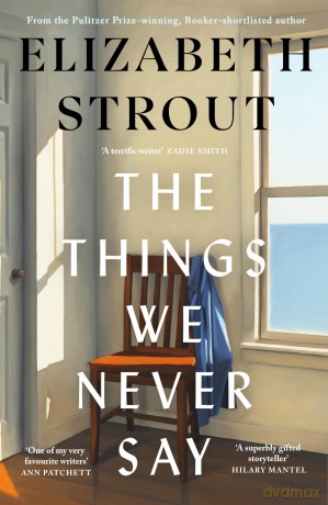 Things We Never Say - Elizabeth Strout [KSIĄŻKA]