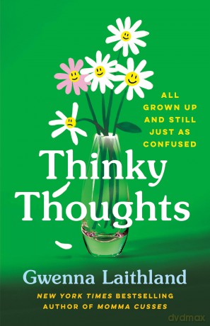 Thinky Thoughts: All Grown Up and Still Just as Confused [KSIĄŻKA]