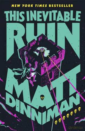 This Inevitable Ruin: Book 7 in Matt Dinniman's best selling LitRPG - a riotous blend of sci-fi, fantasy, and dark humor set in the deadliest dungeon yet (Dungeon Crawler Carl Series, 7) - Dinniman Matt [KSIĄŻKA]