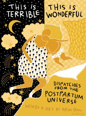 This Is Terrible, This Is Wonderful: Dispatches from the Postpartum Universe - Rani Ban [KSIĄŻKA]