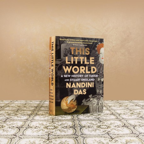 This Little World: A New History of Tudor and Stuart England - Nandini Das [KSIĄŻKA]