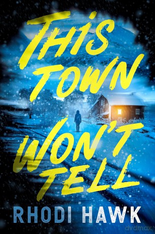 This Town Won't Tell: A Novel - Rhodi Hawk [KSIĄŻKA]