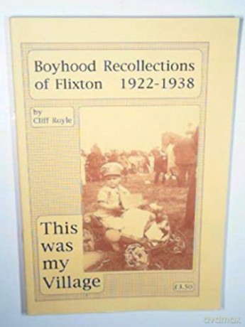 This Was My Village: Boyhood Recollections of Flixton 1922 - 1938 - Cliff Royle [KSIĄŻKA]