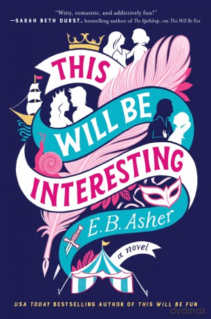 This Will Be Interesting: A Novel - E B Asher [KSIĄŻKA]