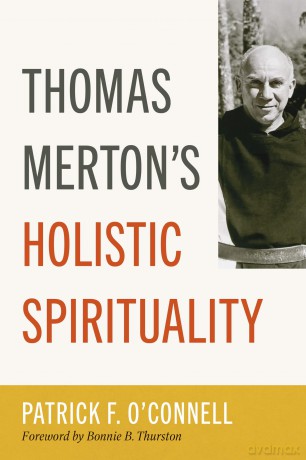 Thomas Merton's Holistic Spirituality - Patrick F. O'connell [KSIĄŻKA]