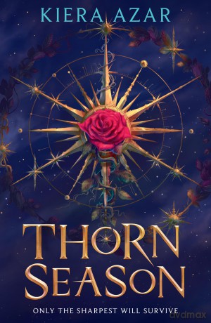 Thorn Season: The irresistible epic court YA fantasy romance debut - Kiera Azar [KSIĄŻKA]