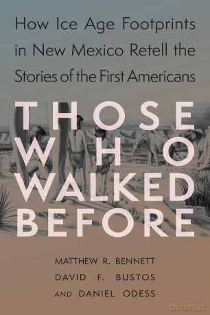 Those Who Walked Before: Fossil Footprints at White Sands - Matthew Bennett [KSIĄŻKA]
