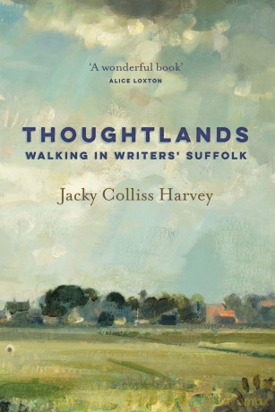 Thoughtlands: Walking in Writers' Suffolk - Jacky C Harvey [KSIĄŻKA]