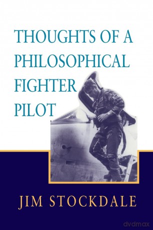 Thoughts of a Philosphical Fighter Pilot - James B. Stockdale [KSIĄŻKA]