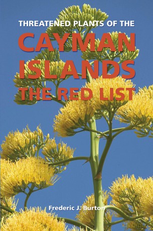 Threatened Plants of the Cayman Islands: The Red List [KSIĄŻKA]