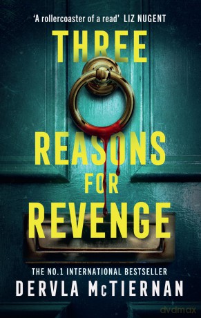 Three Reasons for Revenge: The must-read gripping fiction suspense book this season - Dervla Mctiernan [KSIĄŻKA]