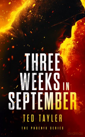 Three Weeks In September: The Phoenix Series - Book 10 - Ted Tayler [KSIĄŻKA]