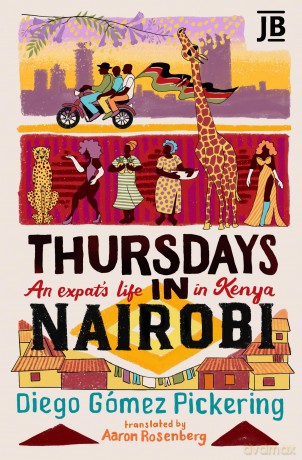 Thursdays in Nairobi: an expat's life in Kenya (Journey Books) - Diego G M Pickering [KSIĄŻKA]