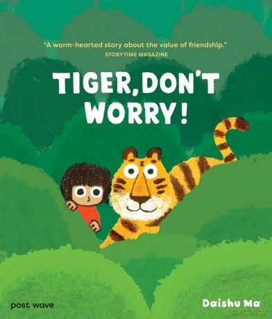 Tiger, Don't Worry! (A Tiger and Mei Book) - Daishu Ma [KSIĄŻKA]