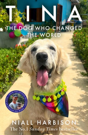 Tina: The INSTANT BESTSELLER about a world-changing friendship between one man and a dog - a heartwarming story that will stay with you forever - Niall Harbison [KSIĄŻKA]