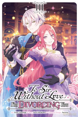 To Sir, Without Love: I'm Divorcing You, Vol. 3 (manga) - Kori Hisakawa [KOMIKS]