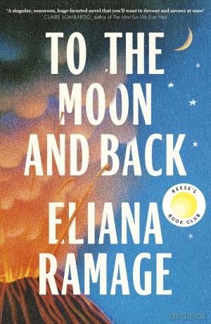 To the Moon and Back: A Reese's Book Club Pick about a Cherokee woman's queer coming-of-age and impossible astronaut dream - Eliana Ramage [KSIĄŻKA]