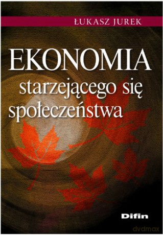 Ekonomia starzejącego się społeczeństwa [KSIĄŻKA]