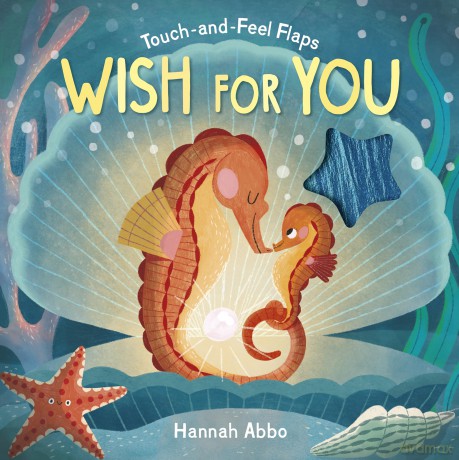 Touch-and-Feel Flaps: Wish for You - Dee Costello [KSIĄŻKA]