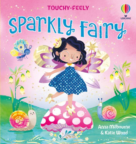 Touchy-Feely Sparkly Fairy - Anna Milbourne [KSIĄŻKA]