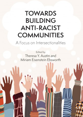 Towards Building Anti-Racist Communities: A Focus on Intersectionalities - Dr. Miriam Ebsworth [KSIĄŻKA]