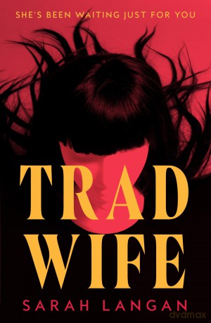 Trad Wife - Sarah Langan [KSIĄŻKA]