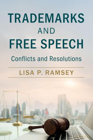 Trademarks and Free Speech: Conflicts and Resolutions - Ramsey Lisa P. [KSIĄŻKA]