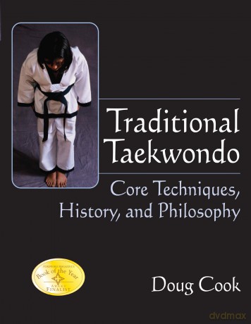 Traditional Taekwondo: Core Techniques, History, and Philosphy - Doug Cook [KSIĄŻKA]
