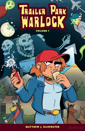 Trailer Park Warlock Volume 1 - Matthew J Rainwater [KSIĄŻKA]