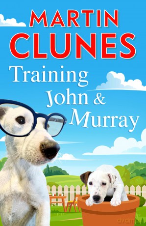 Training John and Murray: It's Puppy Chaos For Britain's Best-Known Dog Lover Martin Clunes! - Martin Clunes [KSIĄŻKA]