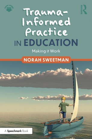 Trauma-Informed Practice in Education: Making it Work - Sweetman Norah [KSIĄŻKA]