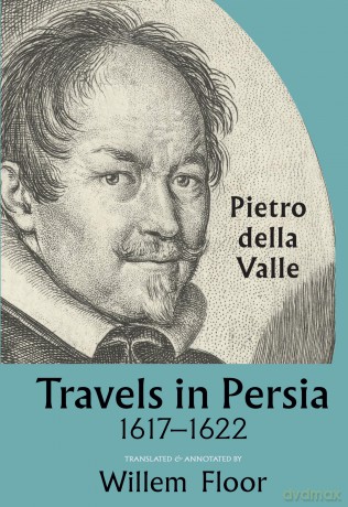 Travels In Persia, 1617-1622 - Pietro Della Valle [KSIĄŻKA]