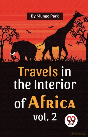 Travels in the Interior of Africa - Mungo Park [KSIĄŻKA]