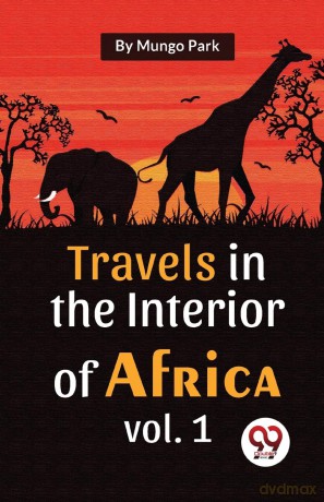 Travels In The Interior Of Africa Vol. 1 - Mungo Park [KSIĄŻKA]