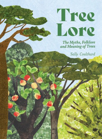 Tree Lore: The Myths, Folklore and Meaning of Trees - Sally Coulthard [KSIĄŻKA]