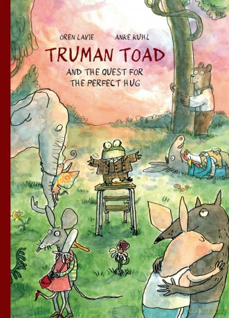 Truman Toad and the Quest for the Perfect Hug - Oren Lavie [KSIĄŻKA]