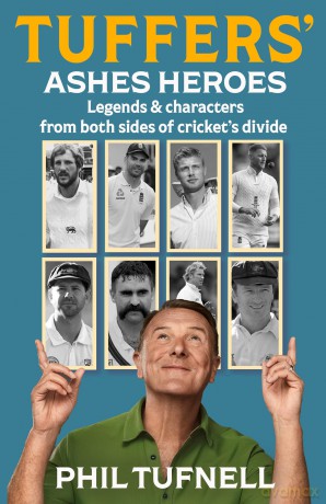 Tuffers' Ashes Heroes: The perfect gift for cricket fans - Phil Tufnell [KSIĄŻKA]