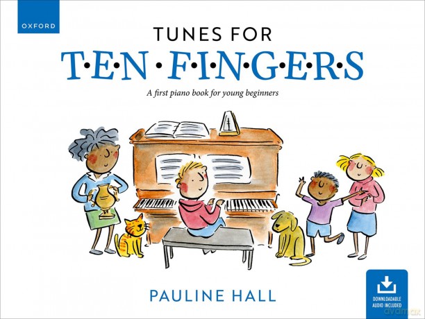 Tunes for Ten Fingers (Third Edition): A first piano book for young beginners - Pauline Hall [KSIĄŻKA]