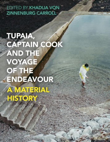 Tupaia, Captain Cook and the Voyage of the Endeavour: A Material History - Dummy Author [KSIĄŻKA]