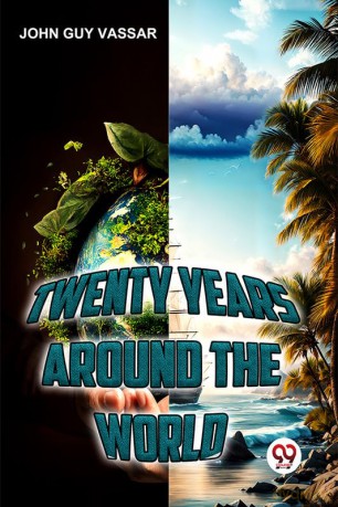 Twenty Years Around The World - John Guy Vassar [KSIĄŻKA]