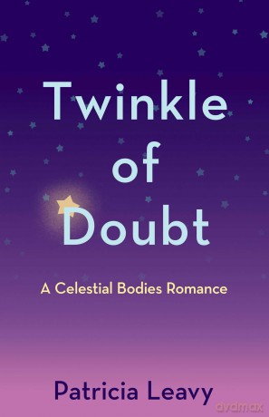 Twinkle of Doubt: A Celestial Bodies Romance: 2 - Patricia Leavy [KSIĄŻKA]