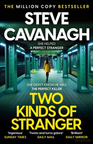 Two Kinds of Stranger: The new Eddie Flynn thriller from the Top Five Sunday Times bestseller (Eddie Flynn Series) - Steve Cavanagh [KSIĄŻKA]