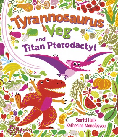 Tyrannosaurus Veg and Titan Pterodactyl - Smriti Halls [KSIĄŻKA]
